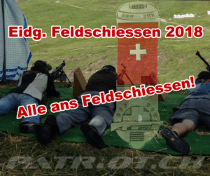 Eidg. Feldschiessen 2018 – Alle ans Feldschiessen!