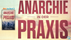Anarchie in der Praxis: Freiheit der Zukunft - Hörbuch (Stefan Molyneux)