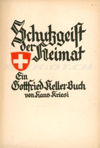 Schutzgeist der Heimat - Ein Gottfried Keller Buch - Kriesi Hans - Band 1