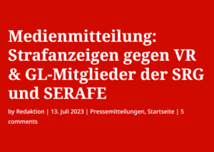 Strafanzeigen gegen die Verwaltungsrat- und Geschäftsleitungsmitglieder der SRG und SERAFE