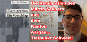 Die Remigration des Martin Sellners aus dem Kanton Aargau... Tiefpunkt Schweiz!